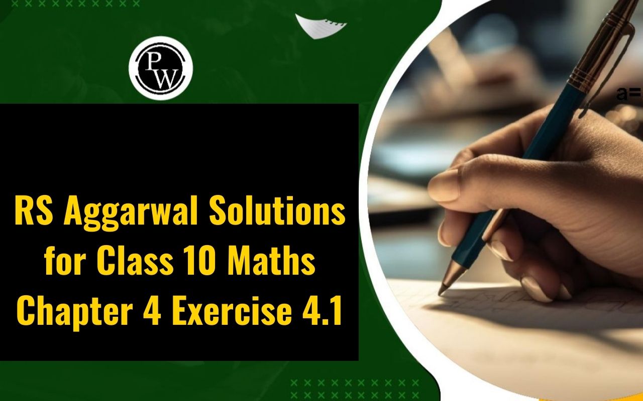 RS Aggarwal Solutions for Class 10 Maths Chapter 4 Exercise 4.1