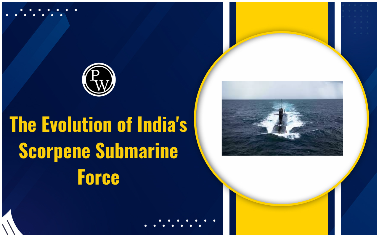 The Evolution of India's Scorpene Submarine Force