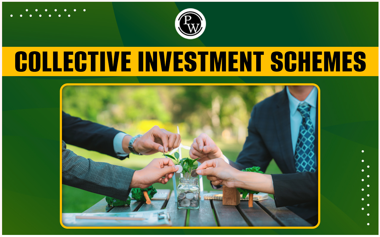 Collective Investment Schemes Features, Participants, and Eligibility