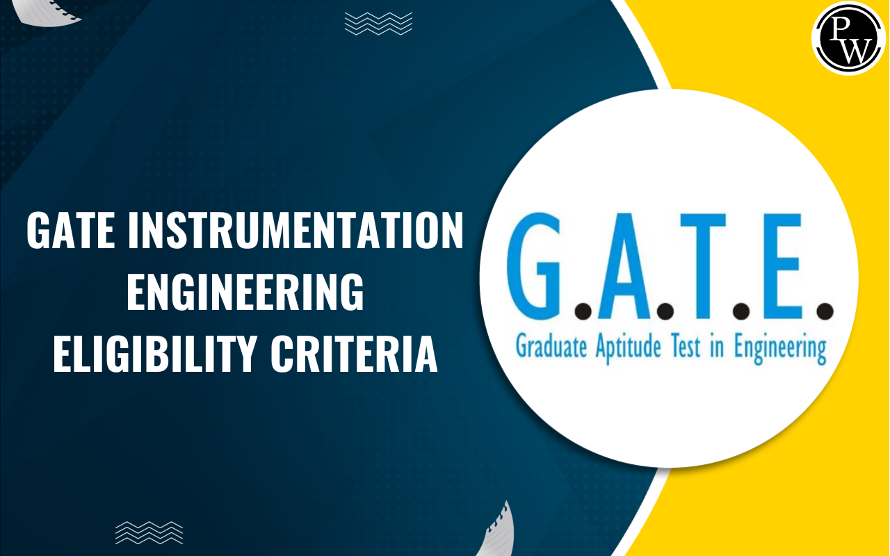Instrumentation Engineering Exam Eligibility Criteria 2025