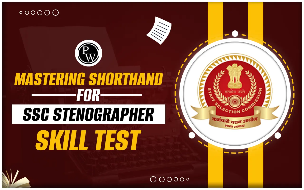 Mastering Shorthand for SSC Stenographer Skill Test