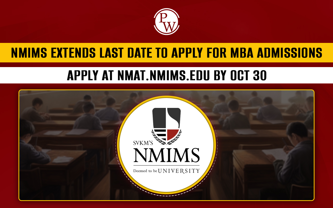 NMIMS Extends Last Date to Apply for MBA Admissions; Apply at nmat.nmims.edu by Oct 30