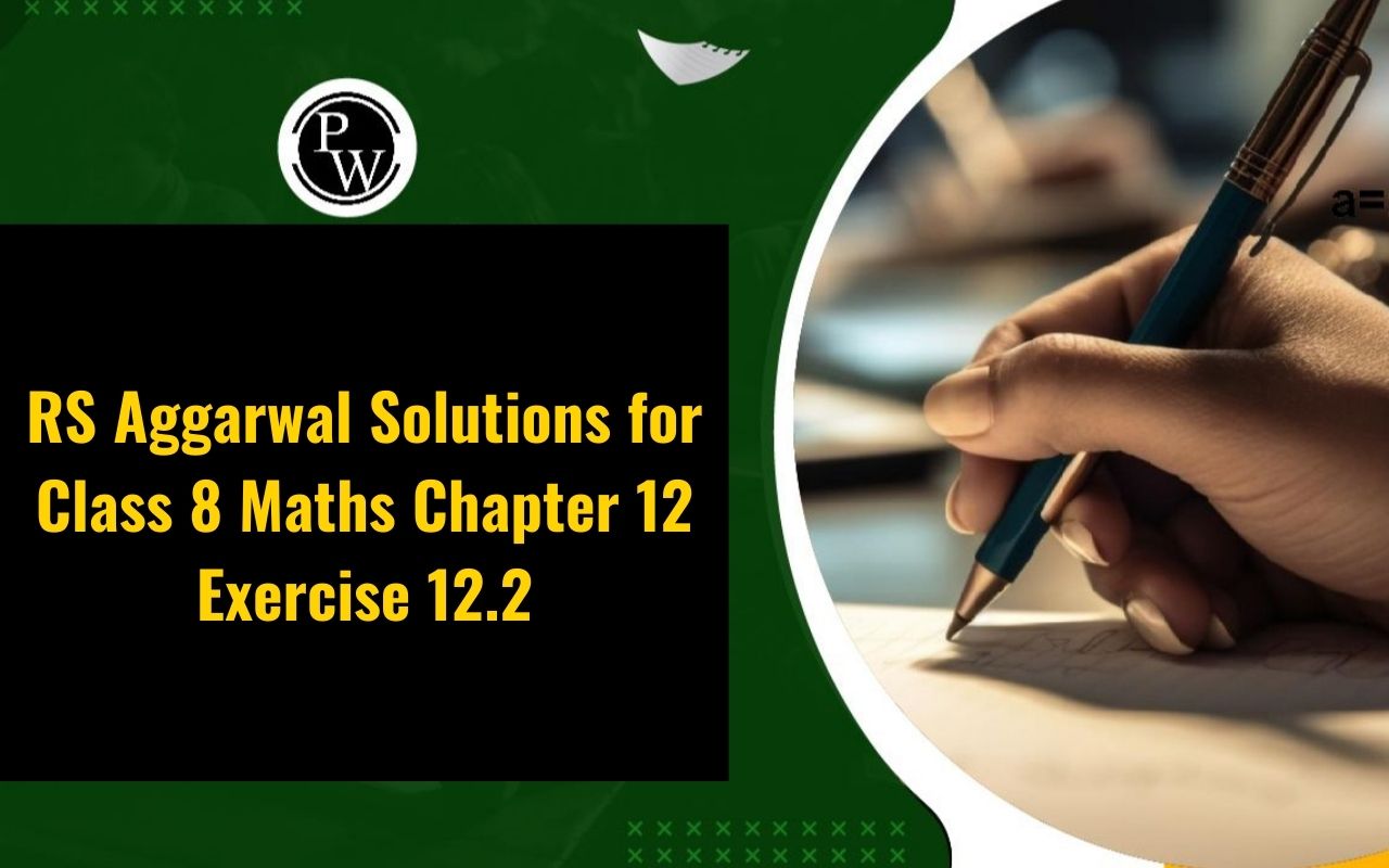RS Aggarwal Solutions for Class 8 Maths Chapter 12 Exercise 12.2