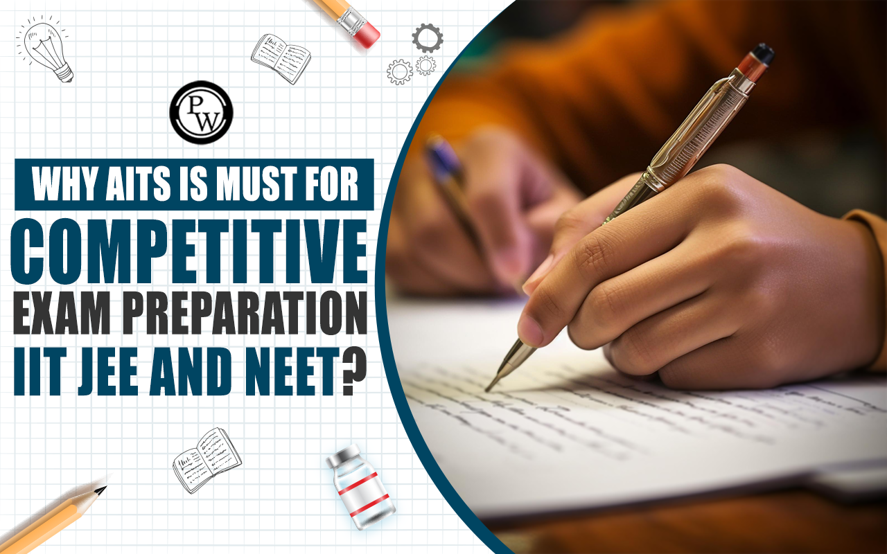 Why AITS Is Must For Competitive Exam Preparation For IIT JEE