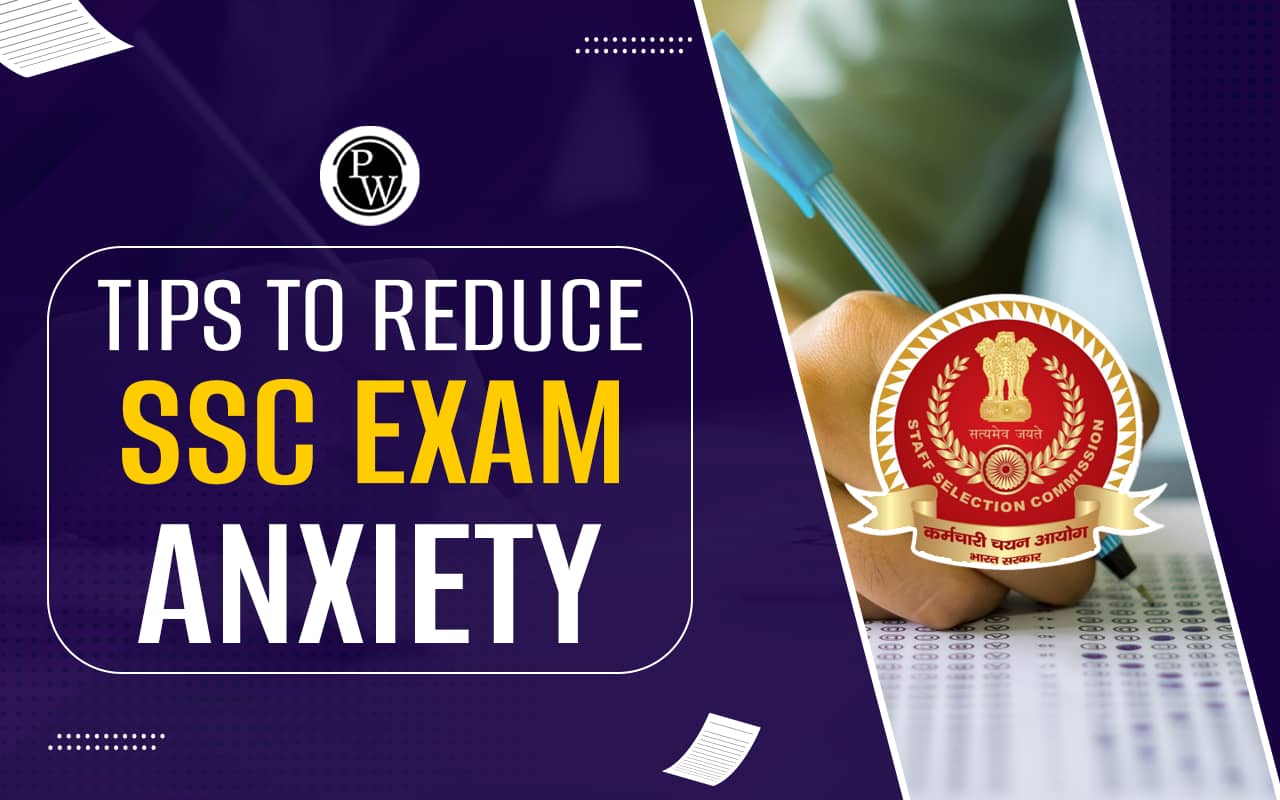 Tips To Reduce SSC Exam Anxiety