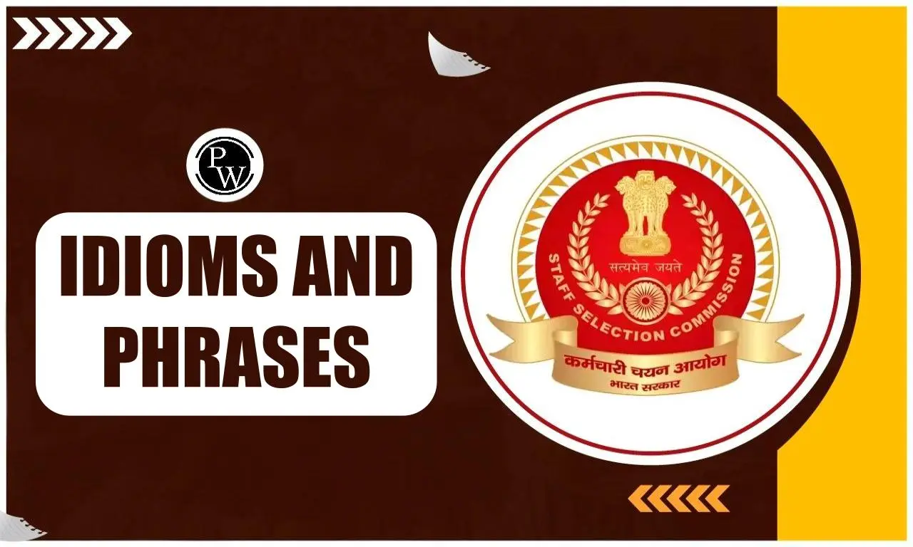 Idioms and Phrases