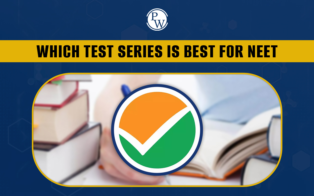 Which Test Series is Best for NEET 2025? Know Here