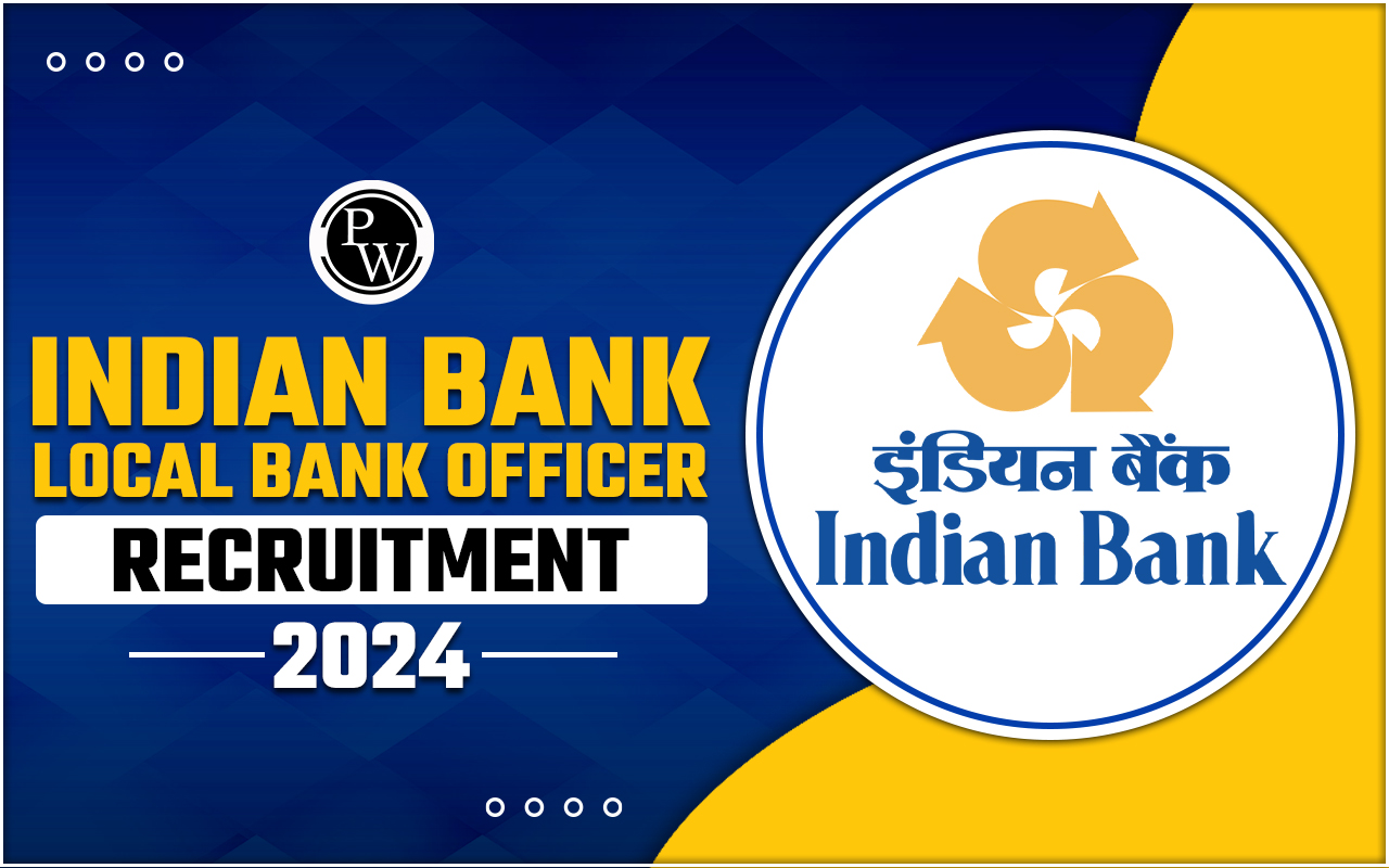 Indian Bank Local Bank Officer Recruitment 2024