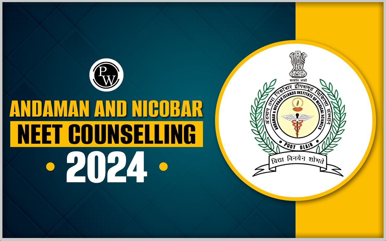 Andaman and Nicobar NEET Counselling 2024, Schedule Released