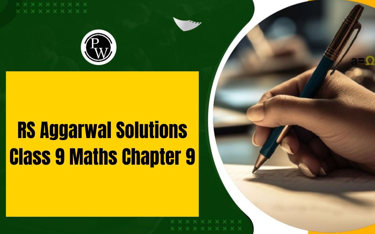 RS Aggarwal Solutions Class 9 Maths Chapter 9