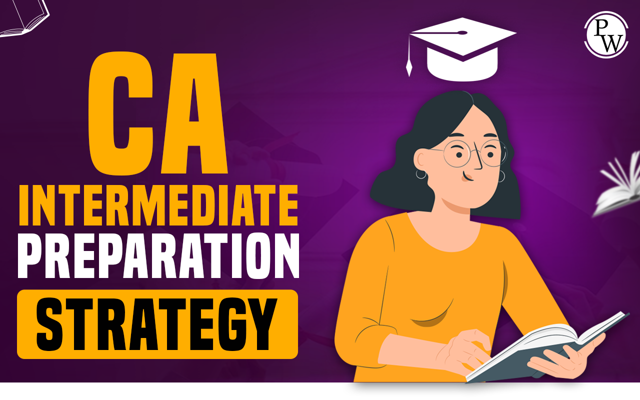 CA Intermediate Preparation Strategy