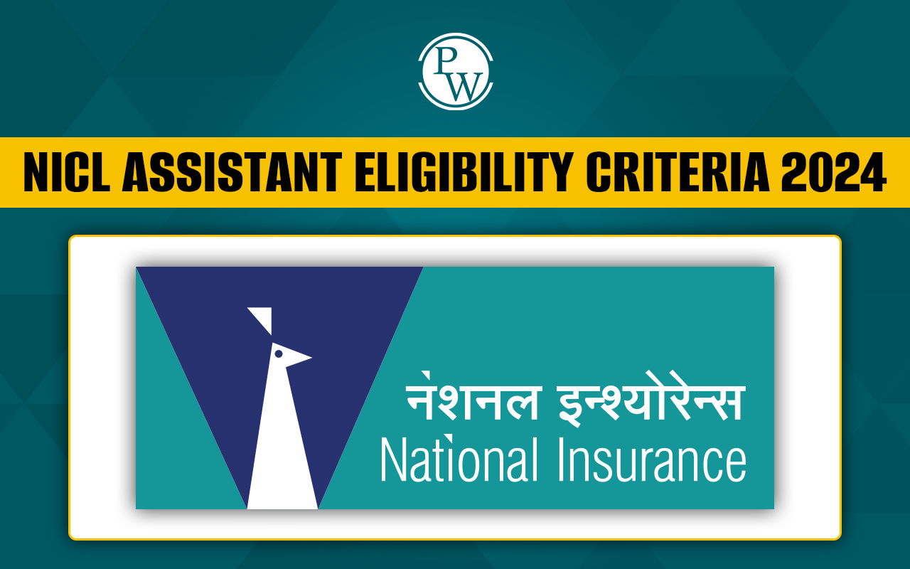 NICL Assistant Eligibility Criteria 2024