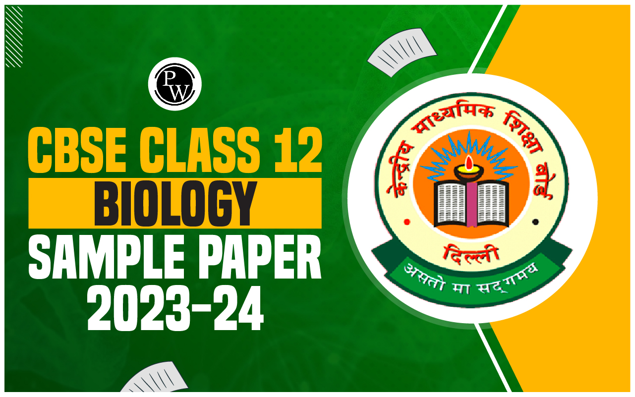 CBSE Class 12 Biology Sample Paper 2023-24