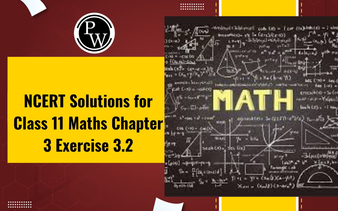 NCERT Solutions for Class 11 Maths Chapter 3 Exercise 3.2