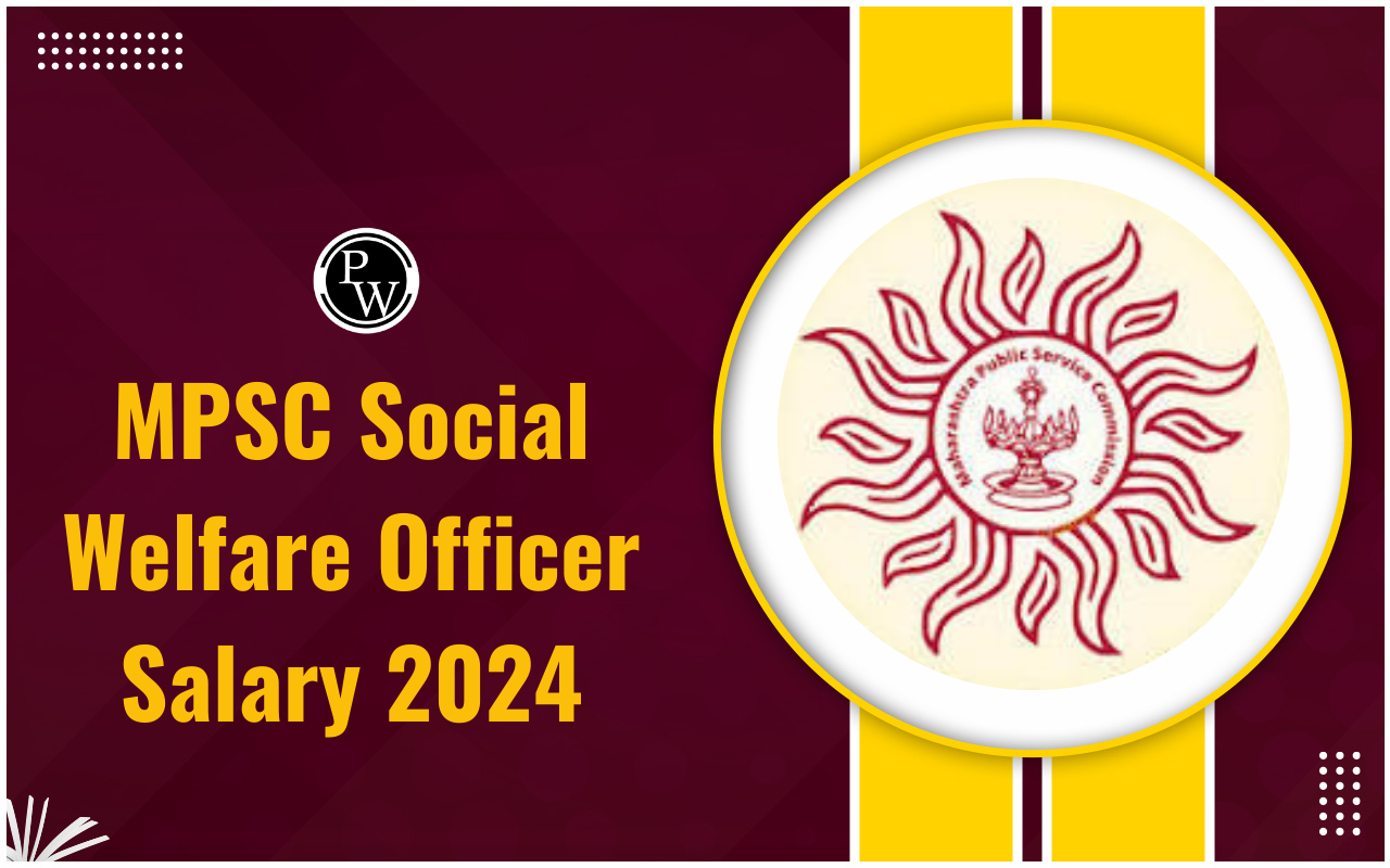 MPSC Social Welfare Officer Salary 2024
