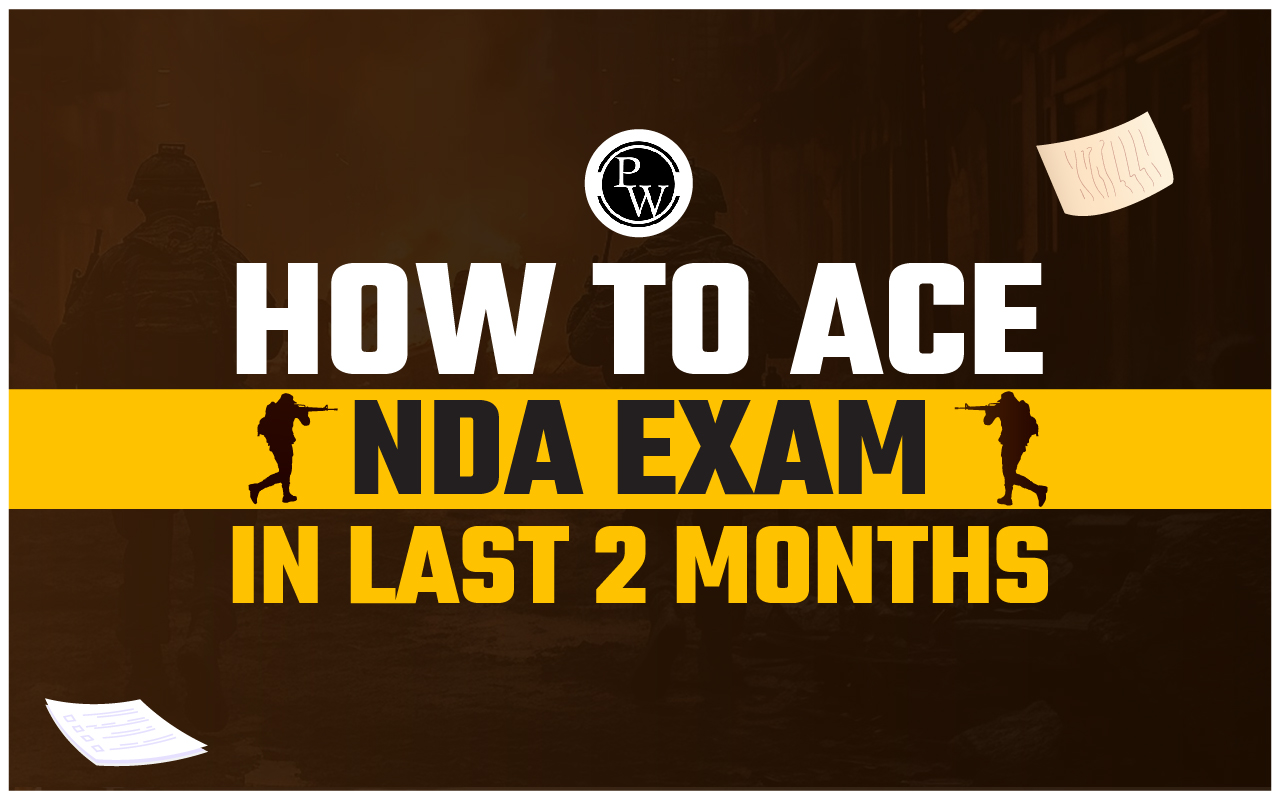 How to Ace NDA Exam in Last 2 Months