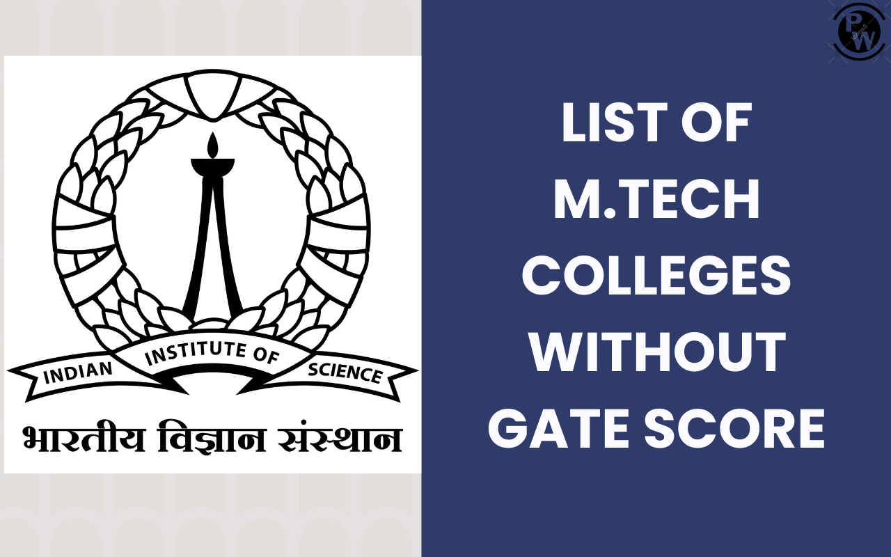 List of M.Tech Colleges Without GATE Score