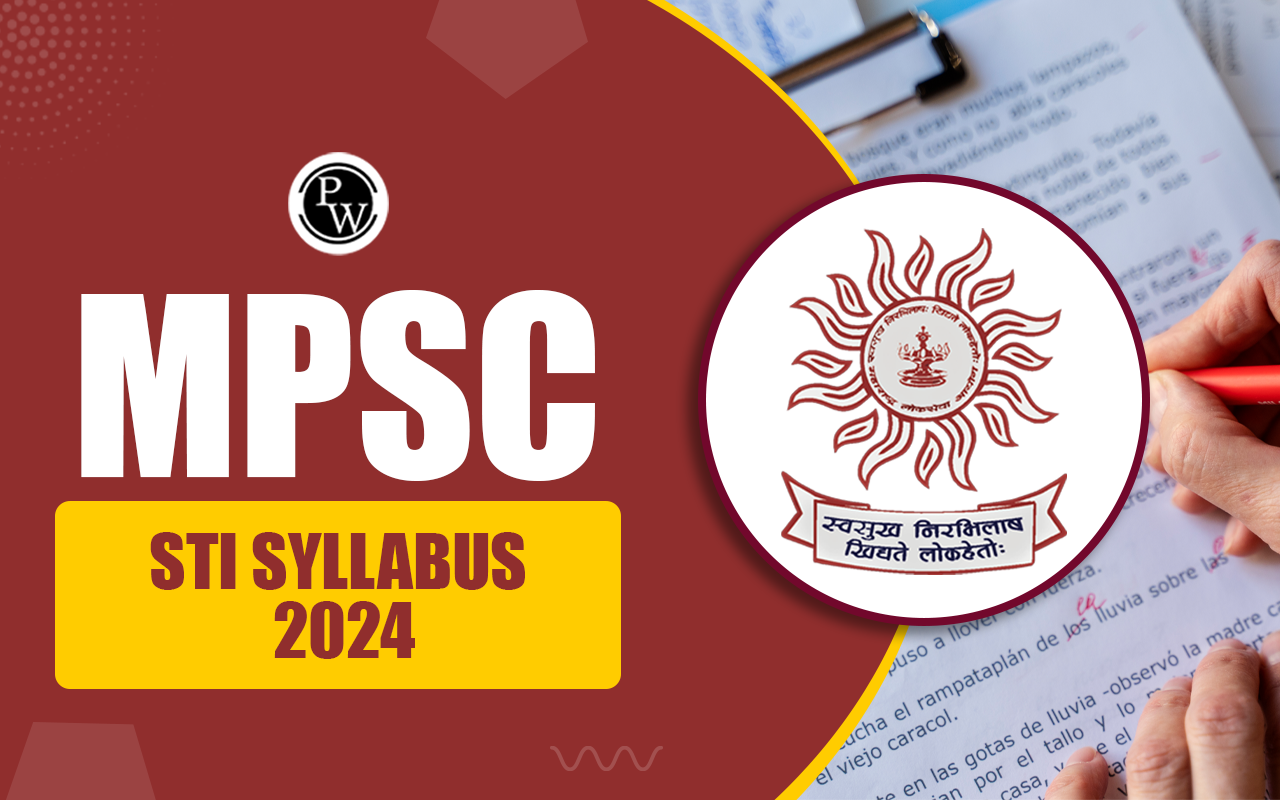 MPSC STI Syllabus 2024, Prelims and Mains Syllabus, Exam Pattern