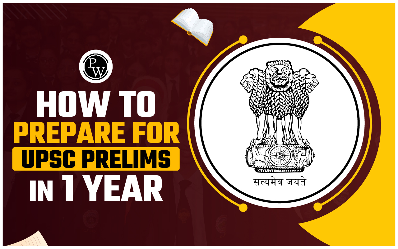How To Prepare For UPSC Prelims In 1 Year