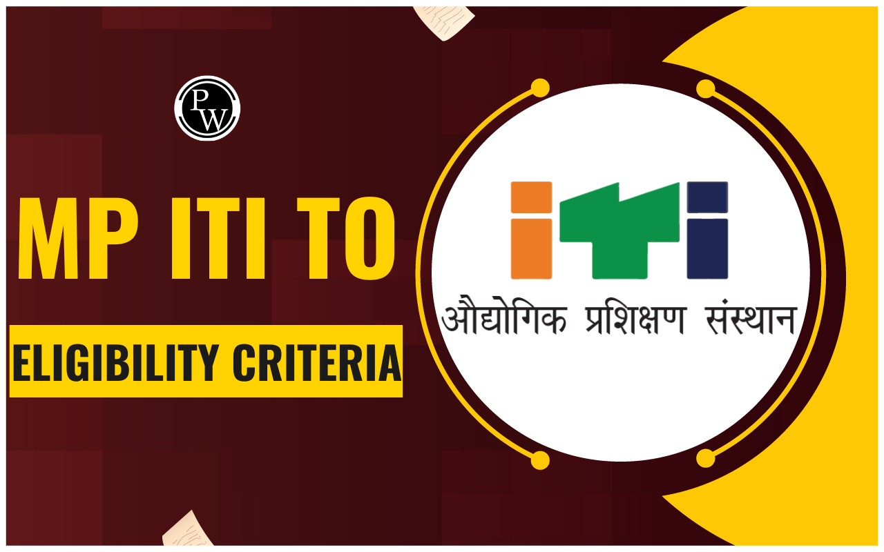 MP ITI TO Eligibility Criteria 2024, Educational Qualification, Age Limit