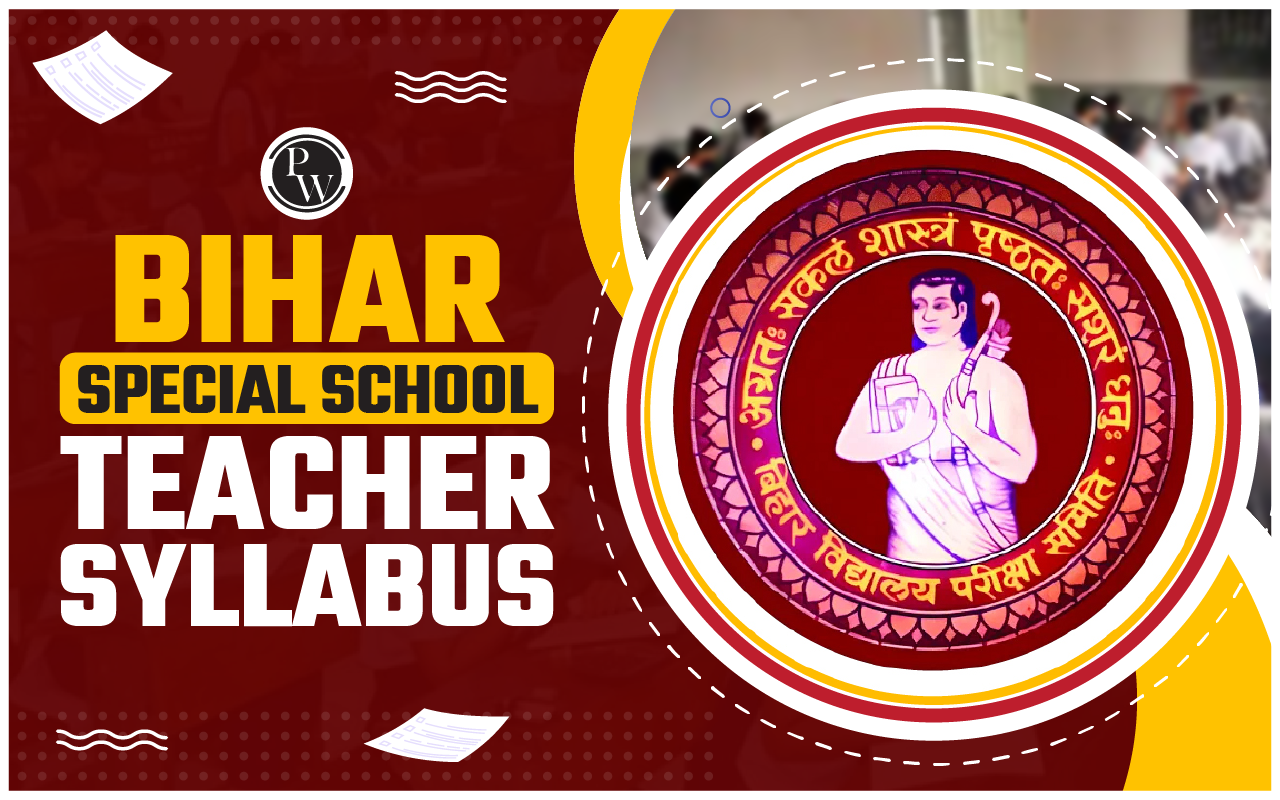 Bihar Special School Teacher Syllabus 2023