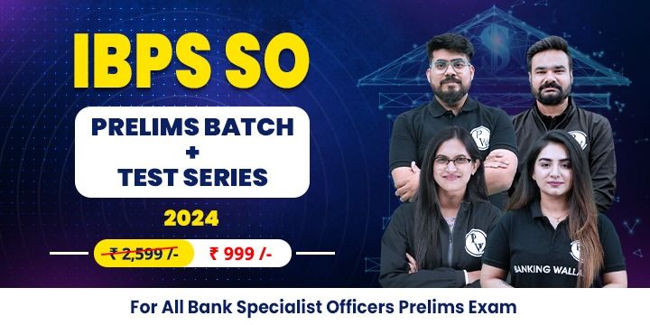 IBPS SO Prelims Batch+ Test Series