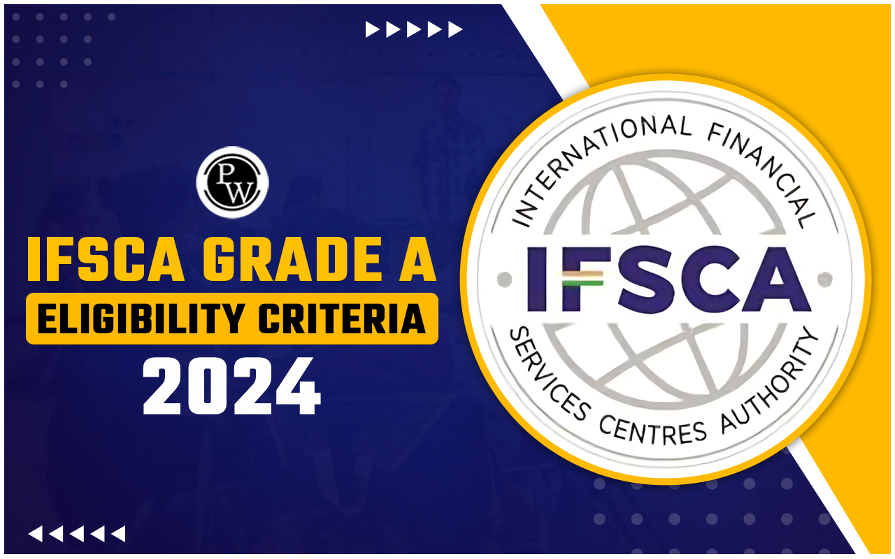 IFSCA Grade A Eligibility Criteria