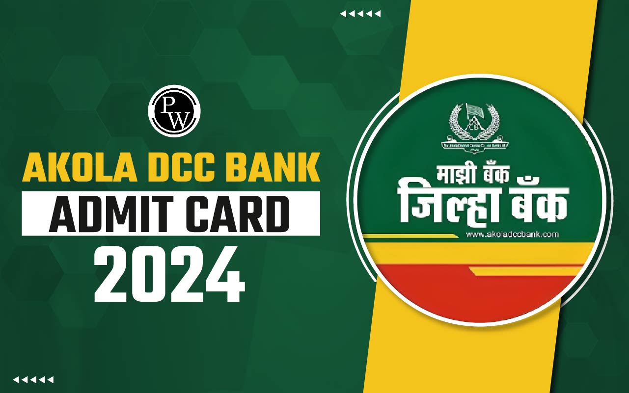 Akola DCC Bank Admit Card 2024