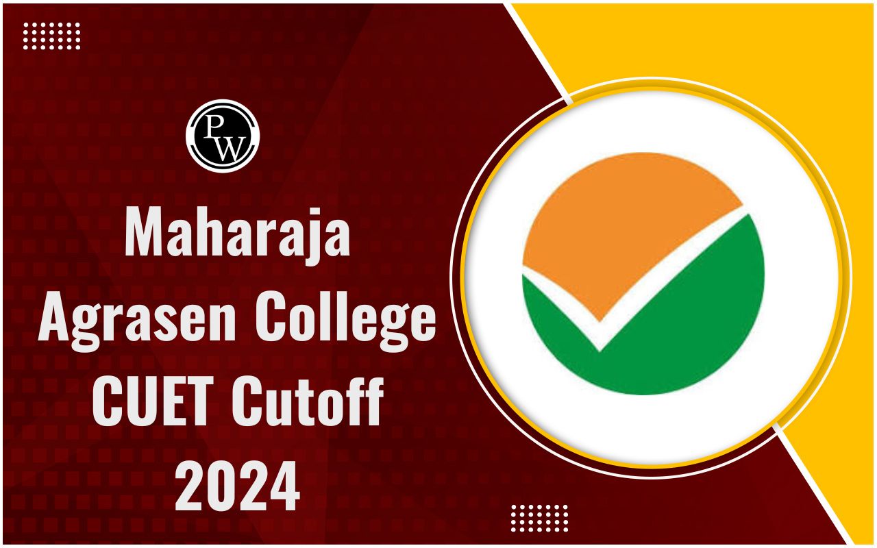 Maharaja Agrasen College CUET Cutoff 2024