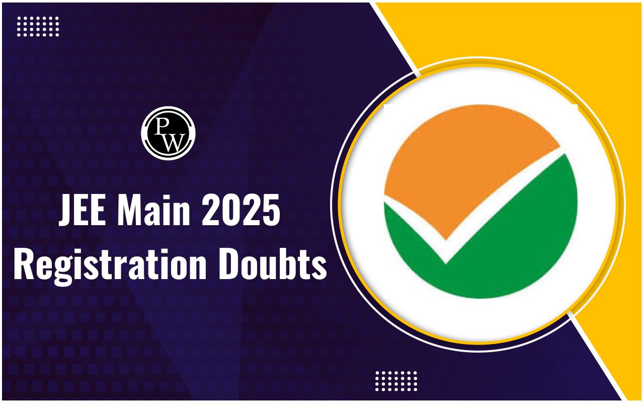 JEE Main 2025 Registration Doubts