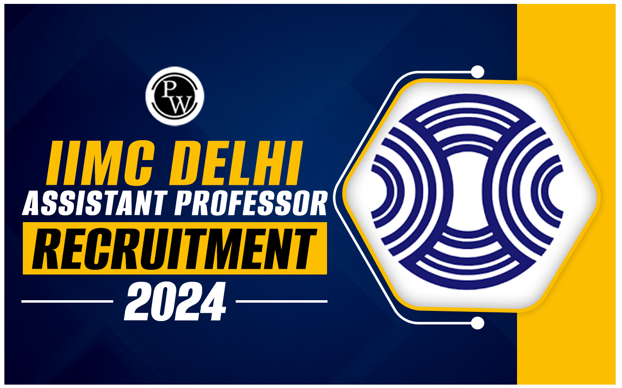IIMC Delhi Assistant Professor Recruitment 2024