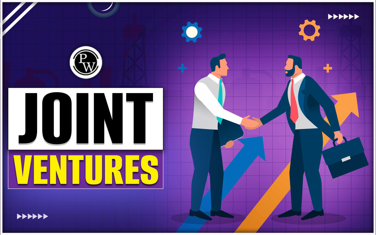 Joint Venture (JV), Meaning, Advantages, Disadvantages