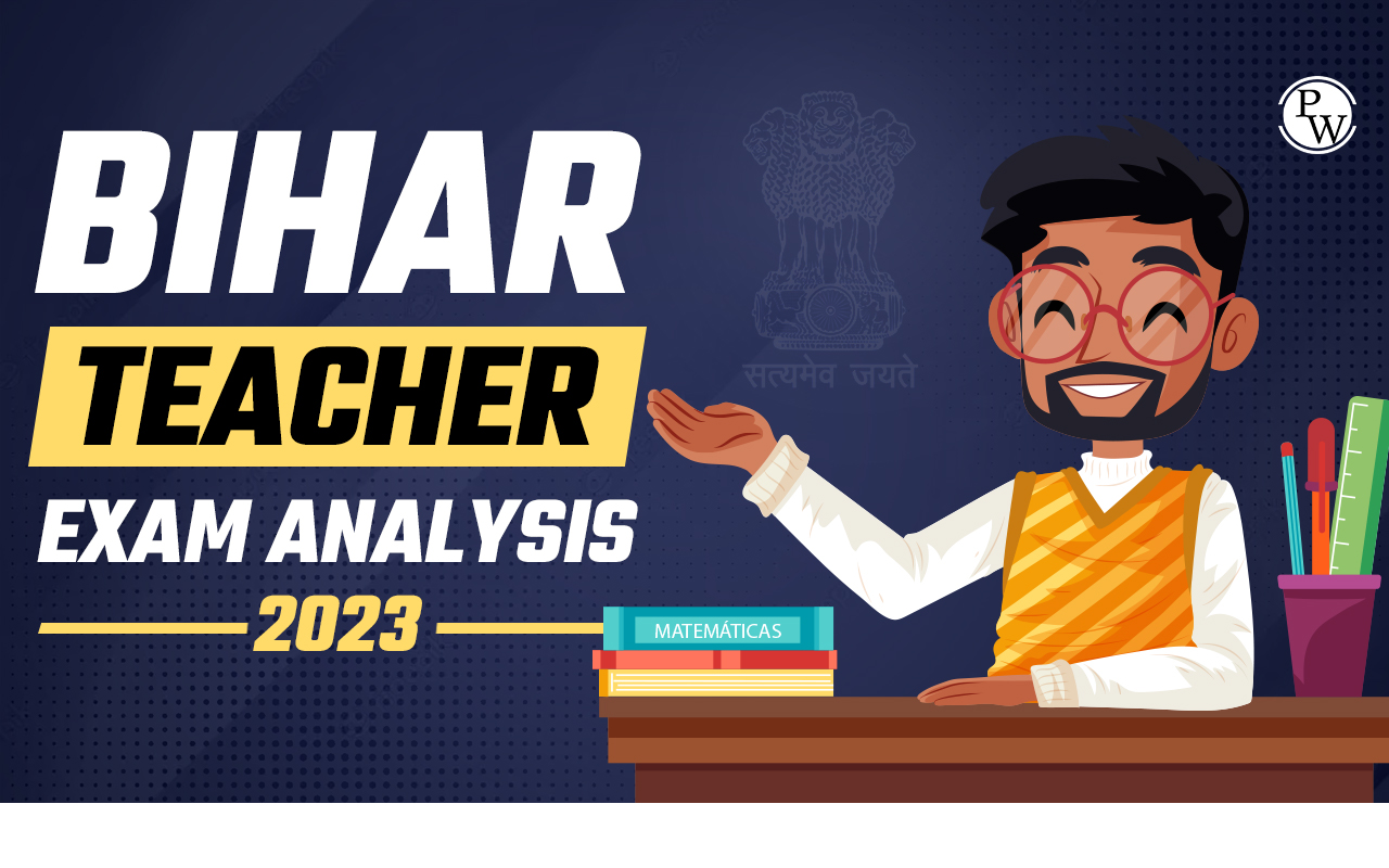 Bihar Teacher Exam Analysis 2023