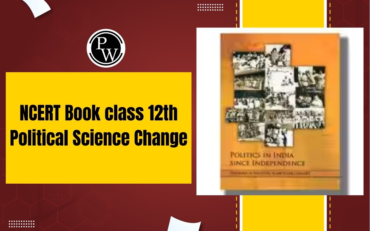 NCERT Book Class 12th Political Science Change
