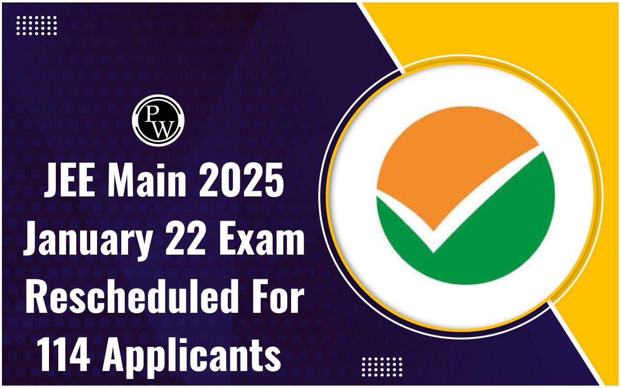 JEE Main 2025 January 22 Exam Rescheduled for 114 Applicants