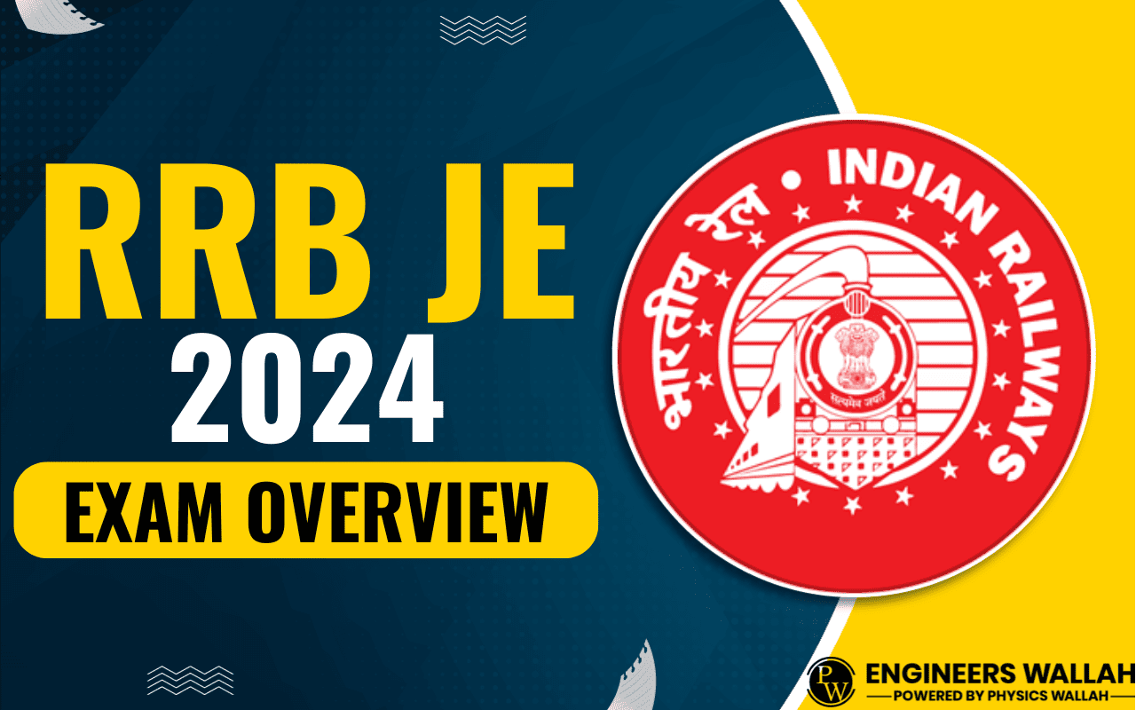 RRB JE 2024 Exam Overview