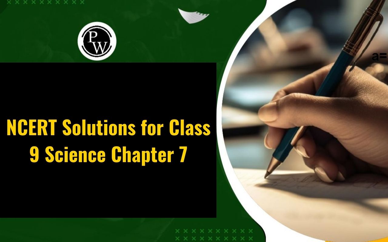 NCERT Solutions for Class 9 Science Chapter 7