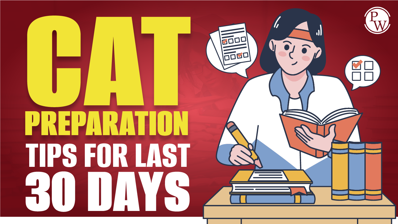CAT Preparation Tips for Last 30 Days
