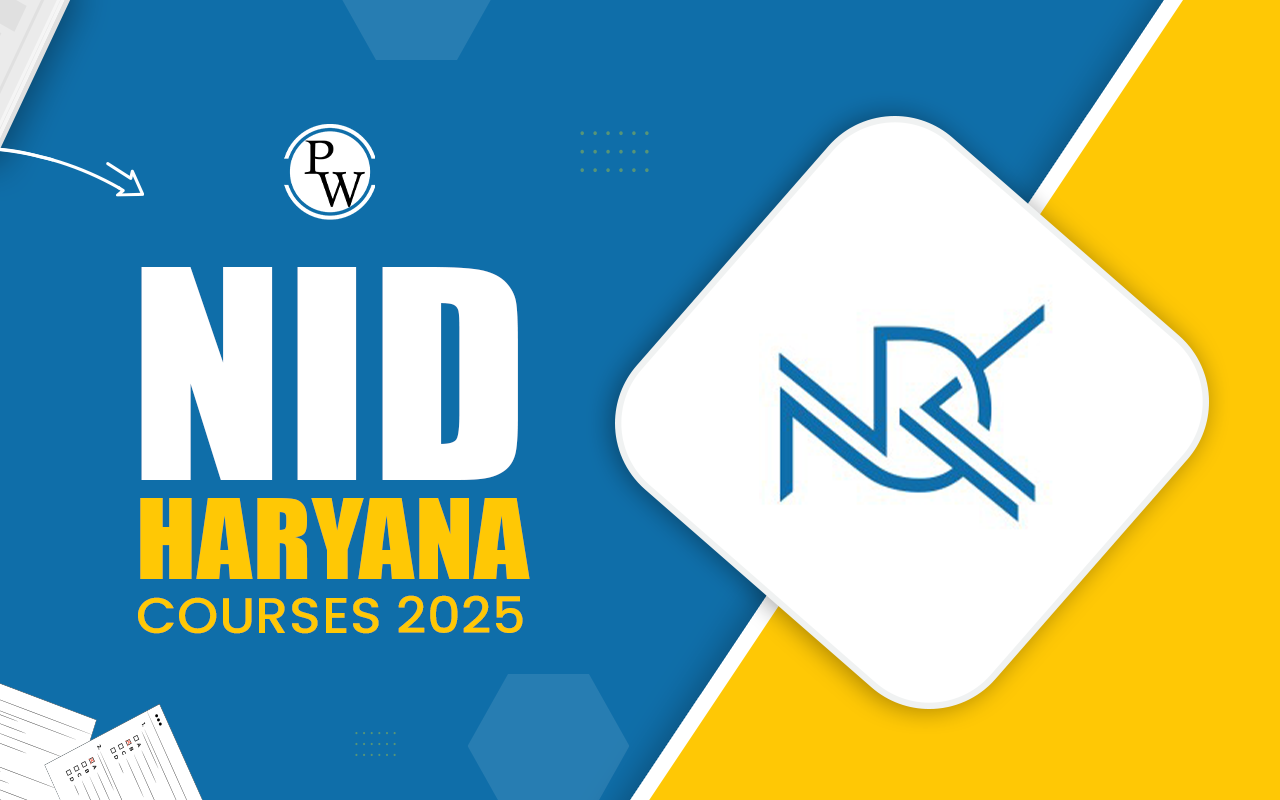 NID Haryana Courses 2025, Fees Structure & Admission Process