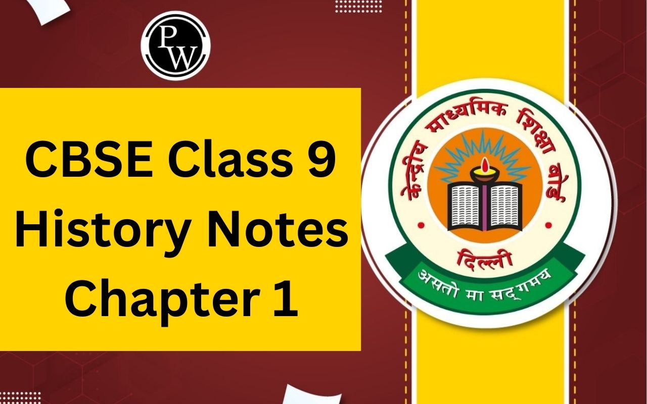 CBSE Class 9 History Notes Chapter 1