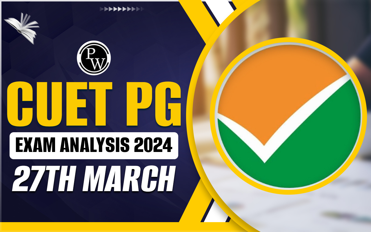 CUET PG Exam Analysis 2024 27th March