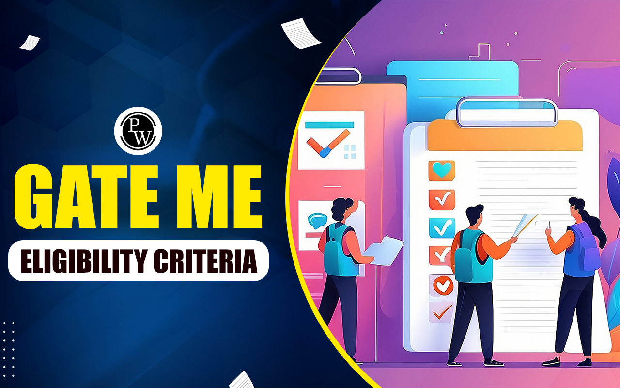 GATE ME Eligibility Criteria