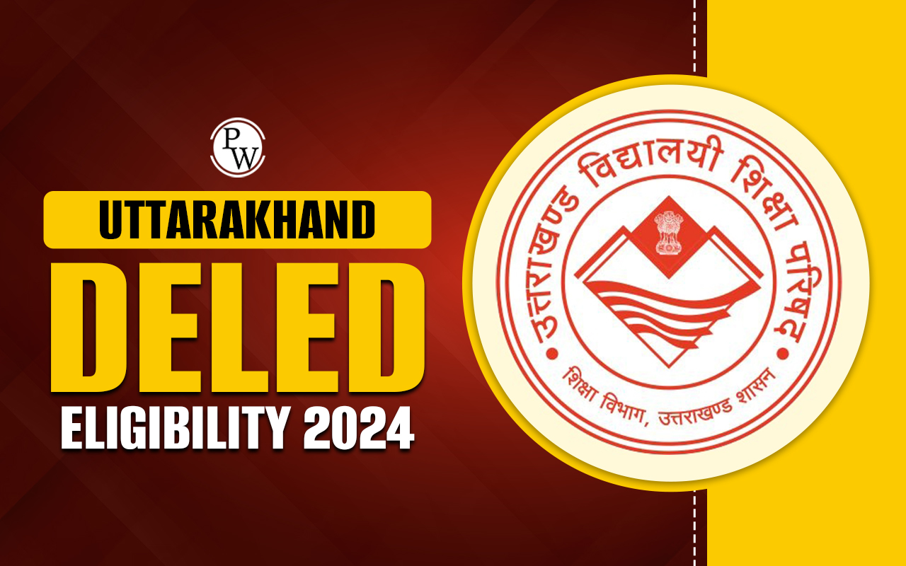Uttarakhand DElEd Eligibility 2024