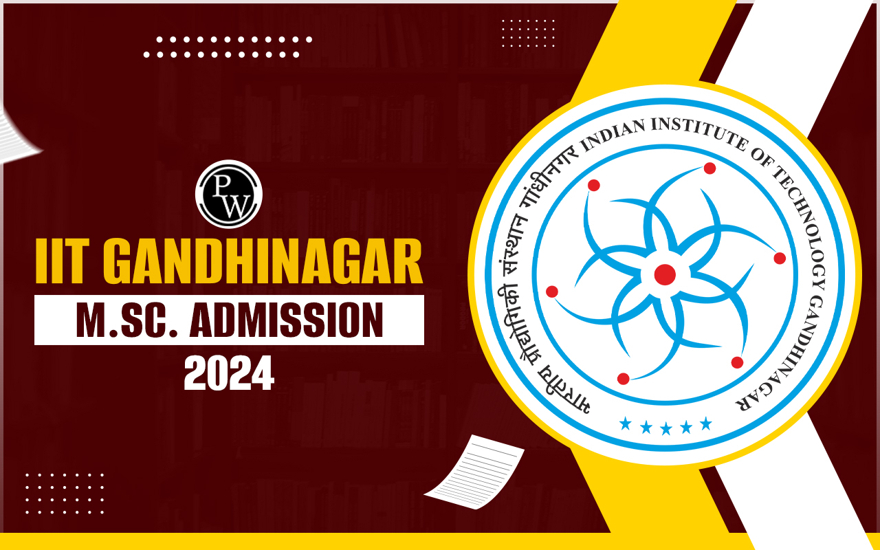 IIT Gandhinagar M.Sc. Admission 2024