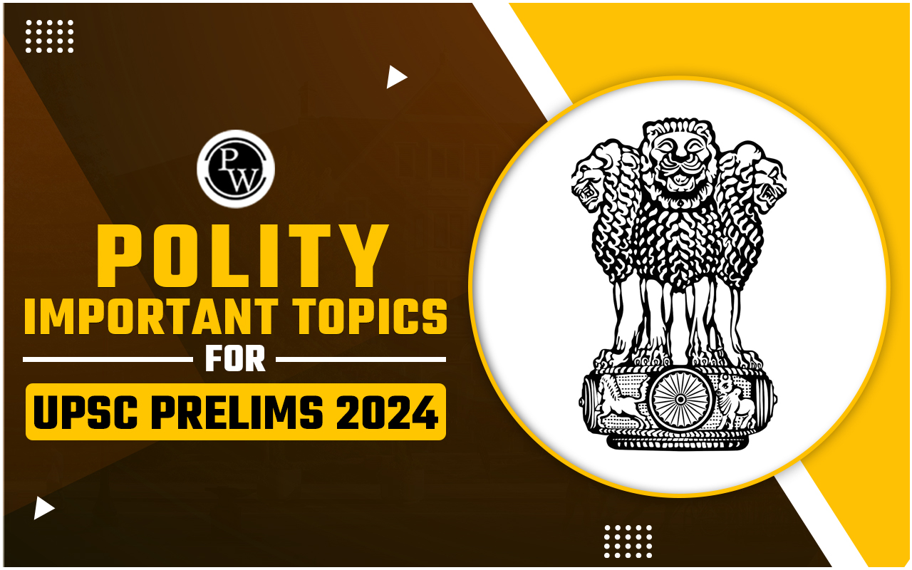 Polity Important Topics