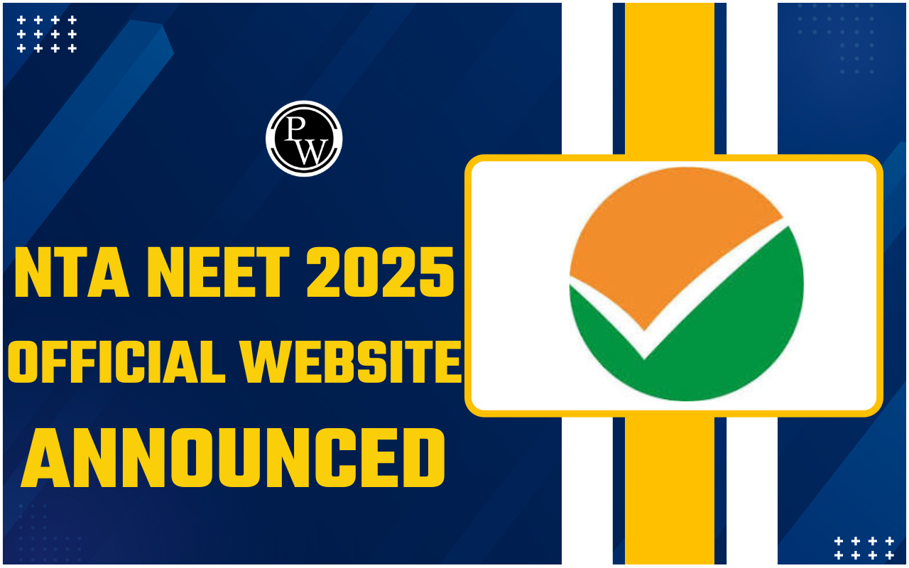 NTA NEET 2025 Official Website Announced with Syllabus @neet.nta.nic.in