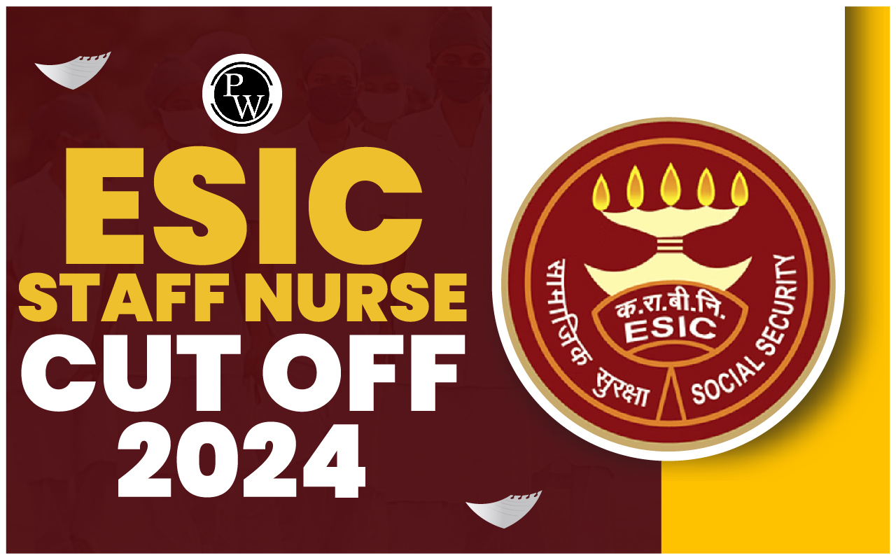 ESIC Staff Nurse Cut Off 2024