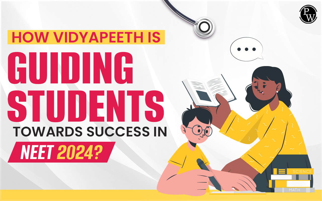 How Vidyapeeth is Guiding Students Towards Success in NEET 2024?