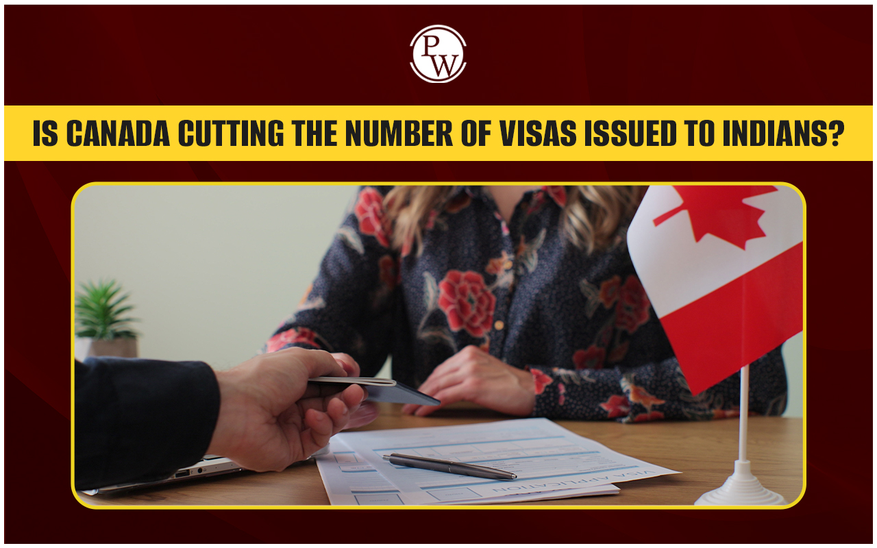 Is Canada Reducing the Number of Visas Issued to Indians? 
