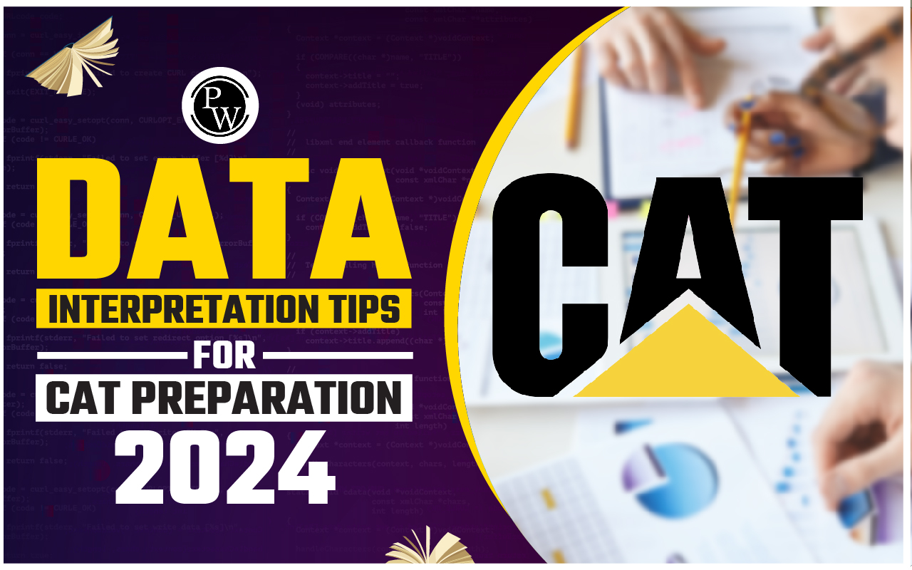 Data Interpretation Tips For CAT Preparation 2024; Section wise strategy